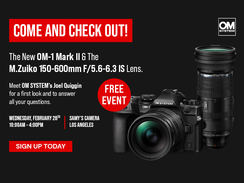 OM-1 Mark II 1st Look Event - In Store at Samys Camera Los Angeles