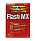 Flash MX (Fast Bytes: Visual Reference) - Paperback