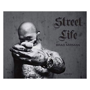 Brad Mirman - Street Life - Hardcover Book