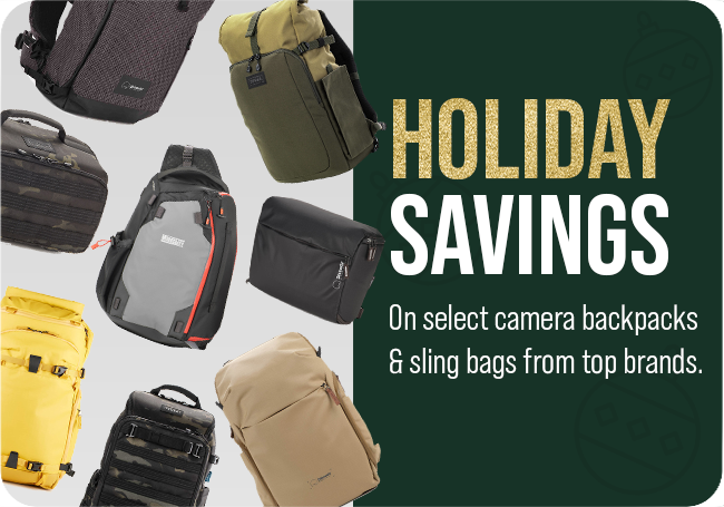 Holiday Savings On Camera Backpacks, Sling Bags & More.