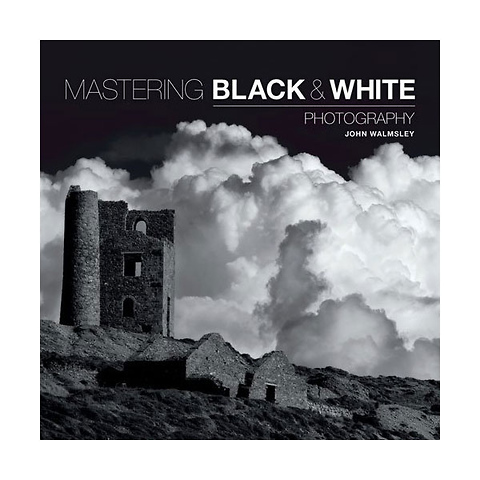 Mastering Black And White Photography - Paperback Book Image 0