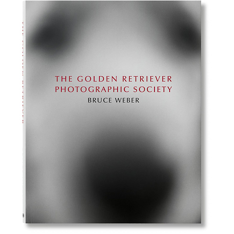 Bruce Weber. The Golden Retriever Photographic Society - Hardcover Book Image 0